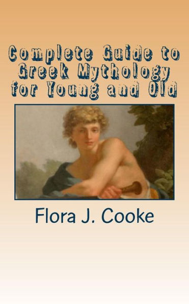 Complete Guide To Greek Mythology For Young And Old