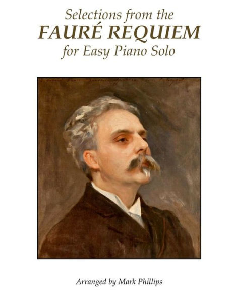 Selections From The Fauré Requiem For Easy Piano Solo