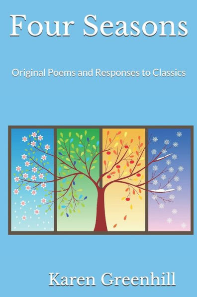 Four Seasons: Original Poems And Responses To Classics
