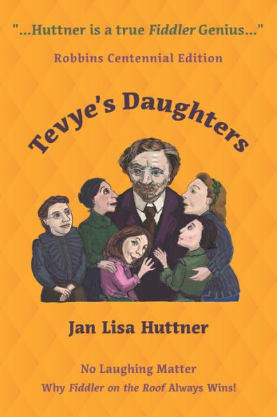 Tevye's Daughters - No Laughing Matter: The Women Behind The Story Of Fiddler On The Roof