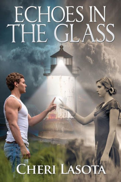 Echoes In The Glass: A Lighthouse Novel