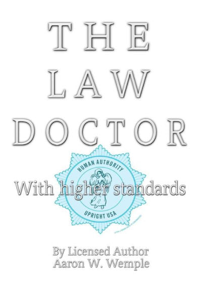 The Law Doctor: With Higher Standards
