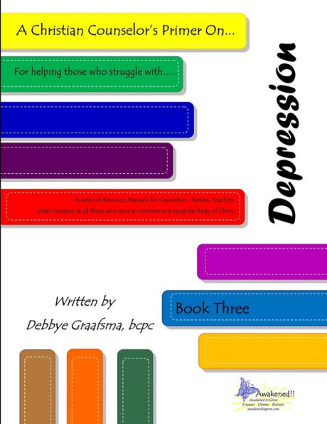A Christian Counselor'S Primer On . . .Depression: Book Three