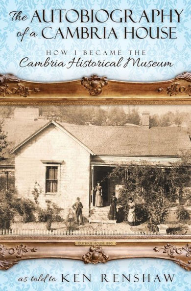 The Autobiography Of A Cambria House