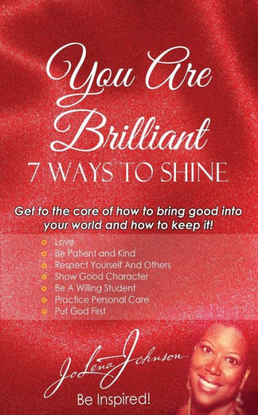 You Are Brilliant, 7 Ways To Shine