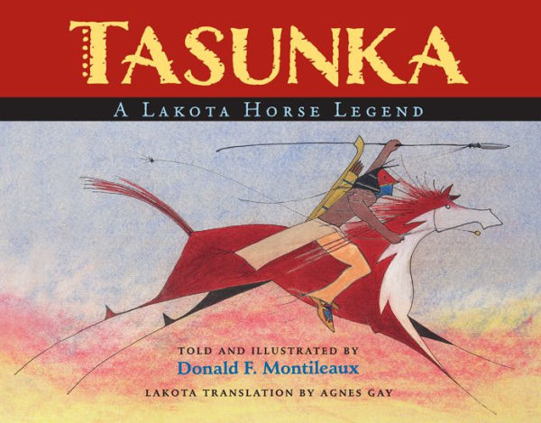 Tasunka: A Lakota Horse Legend (English And Indic Edition)
