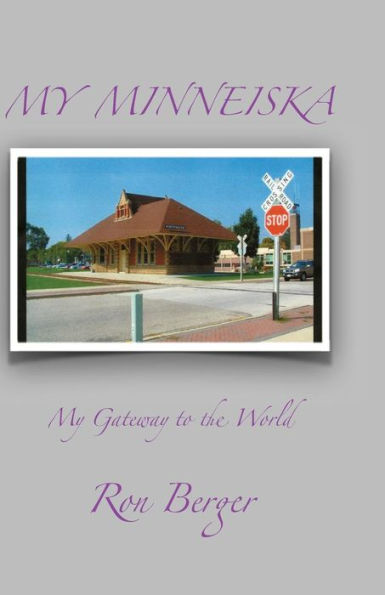My Minneiska: My Gateway To The World
