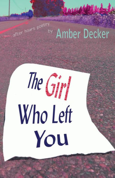 The Girl Who Left You: After Hours Poetry