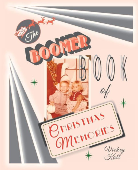 The Boomer Book Of Christmas Memories