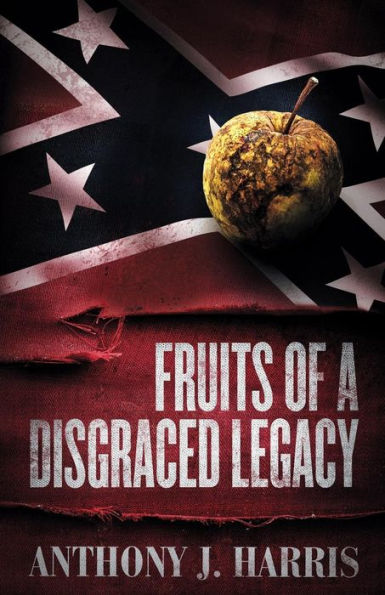 Fruits Of A Disgraced Legacy