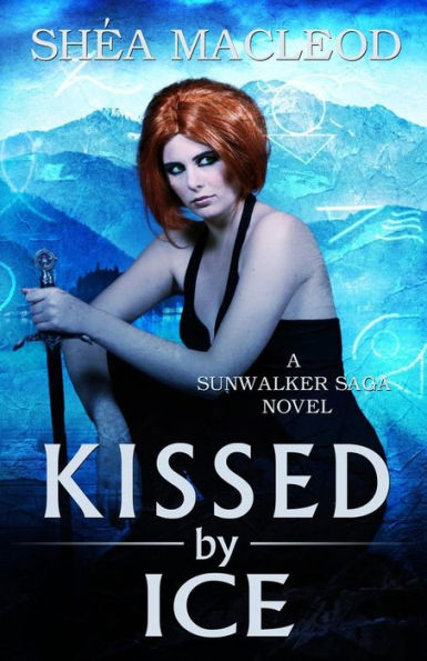 Kissed By Ice (Sunwalker Saga)