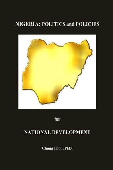 Nigeria: Politics And Policies For National Development