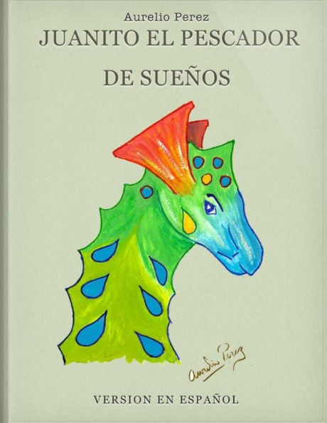 Juanito El Pescador De Sueños (Spanish Edition)