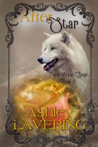 After Star: Curse Of The Beast Book 3 (Curse Of The Beast: A Modern Retelling Of Beauty And The Beast)