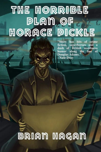 The Horrible Plan Of Horace Pickle