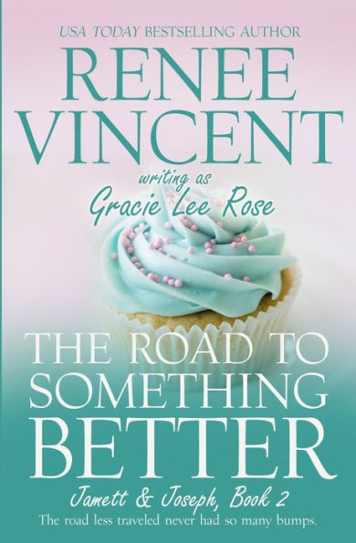 The Road To Something Better (Jamett & Joseph Series)