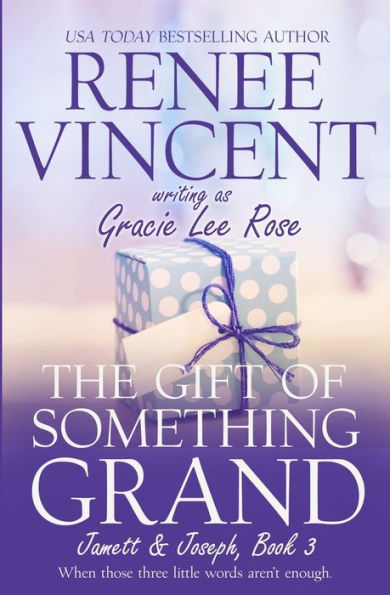 The Gift Of Something Grand (Jamett & Joseph Series)