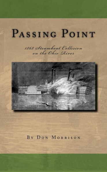 Passing Point: 1868 Steamboat Collision On The Ohio River