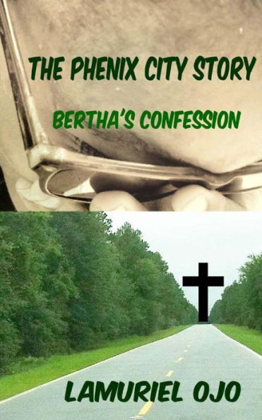 The Phenix City Story, Bertha's Confession