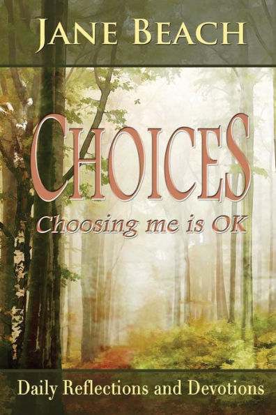 Choices: Choosing Me Is Ok