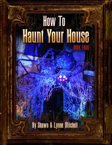 How To Haunt Your House, Book Four
