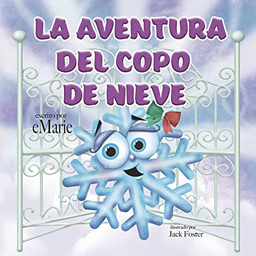 La Aventura del Copo de Nieve (Spanish Edition)