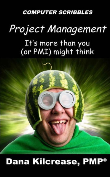 Project Management - It's More Than You (Or Pmi) Might Think (Computer Scribbles)