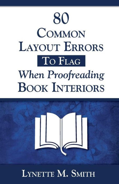 80 Common Layout Errors To Flag When Proofreading Book Interiors