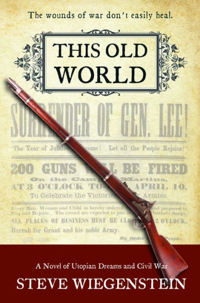 This Old World: A Novel Of Utopian Dreams And Civil War (2) (The Daybreak Series)