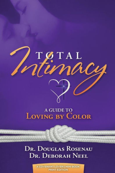 Total Intimacy: A Guide To Loving By Color