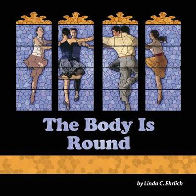 The Body Is Round