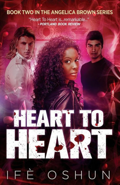 Heart To Heart: Book Two In The Angelica Brown Series