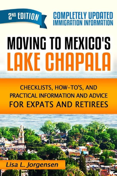 Moving To Mexico'S Lake Chapala 2Nd Edition