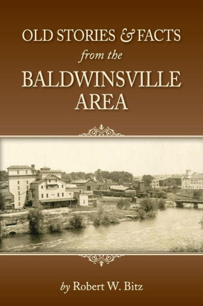 Old Stories & Facts From The Baldwinsville Area