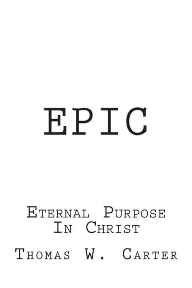 Epic: Eternal Purpose In Christ