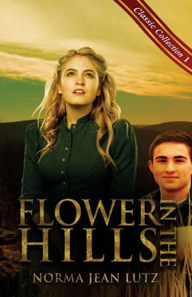 Flower In The Hills (Norma Jean Lutz Classic Collection)