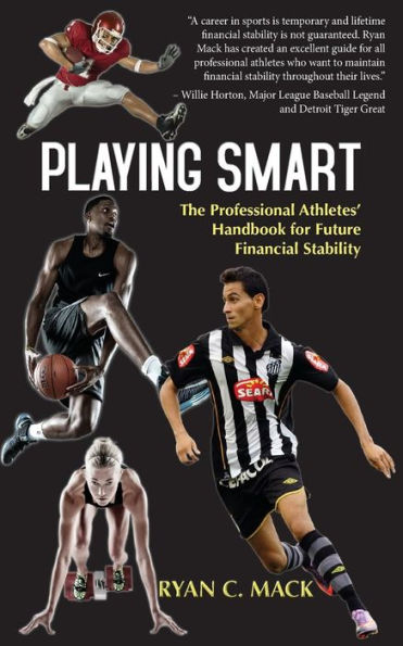 Playing Smart: The Professional Athletes’ Handbook For Future Financial Stability