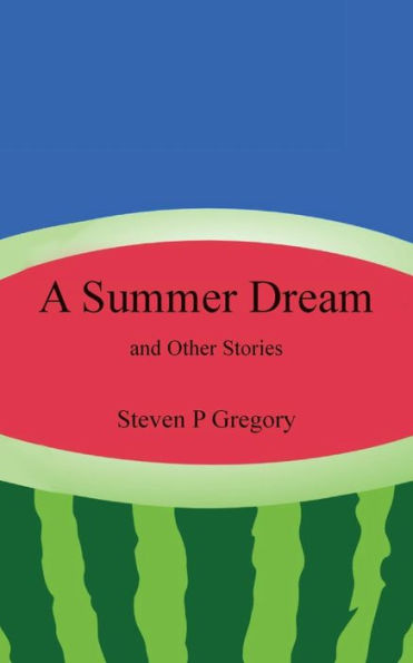 A Summer Dream: And Other Stories