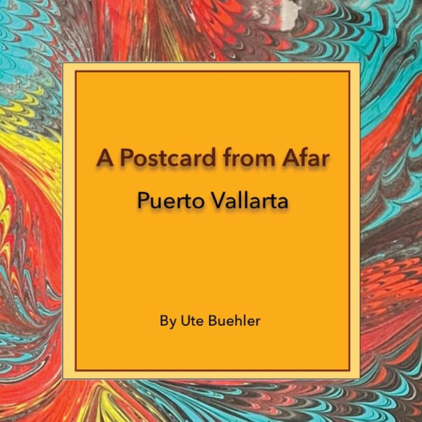 A Postcard From Afar - Puerto Vallarta