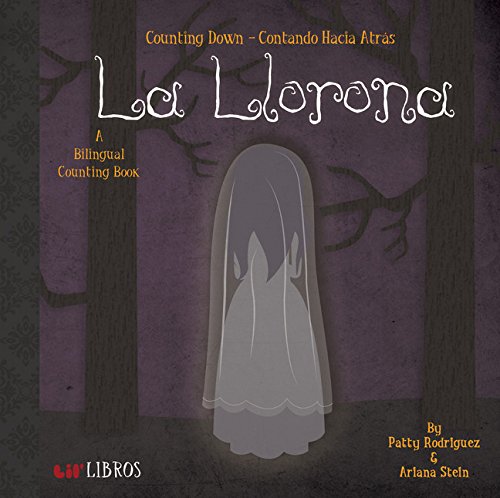 La Llorona: Counting Down - Contando Hacia Atras (English And Spanish Edition)