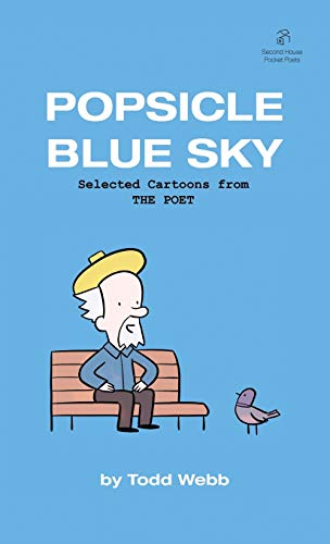 Popsicle Blue Sky: Selected Cartoons from THE POET - Volume 1