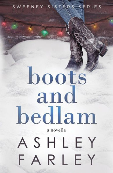 Boots And Bedlam (Sweeney Sister Series)