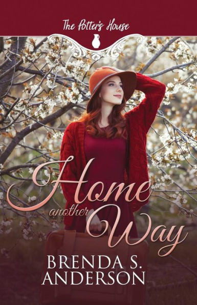 Home Another Way (The Potter's House Books #18)