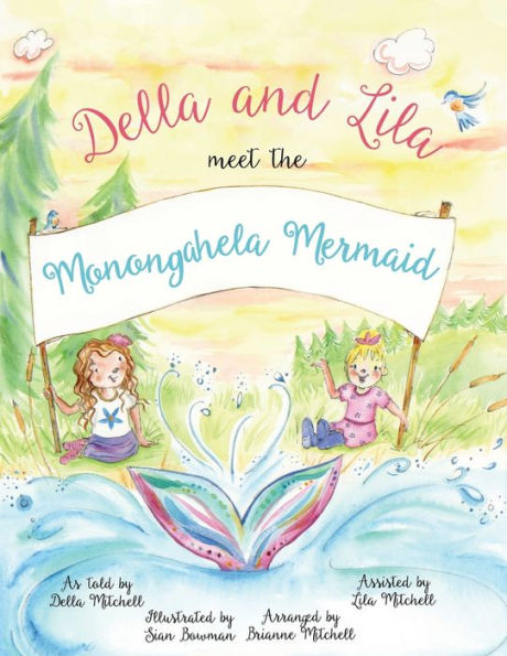 Della And Lila Meet The Monongahela Mermaid