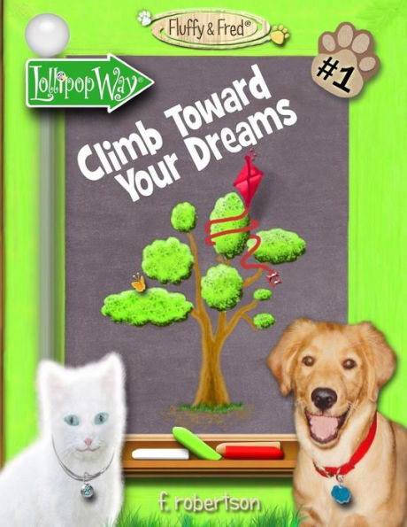 Climb Toward Your Dreams (Fluffy & Fred)