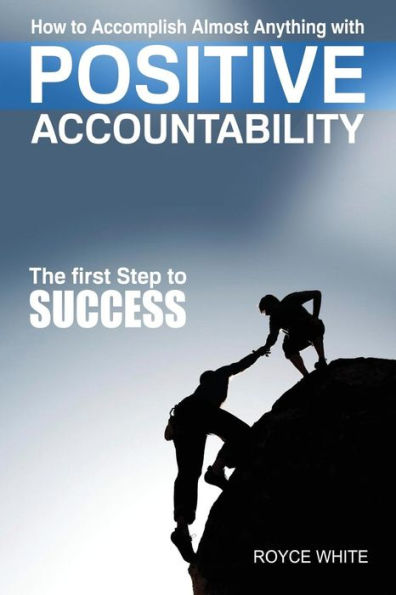Positive Accountability: The First Step To Success