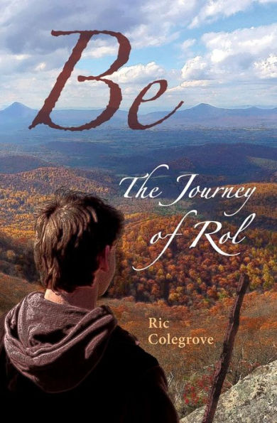 Be: The Journey Of Rol