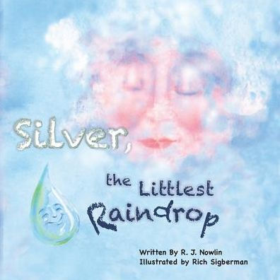 Silver, The Littlest Raindrop