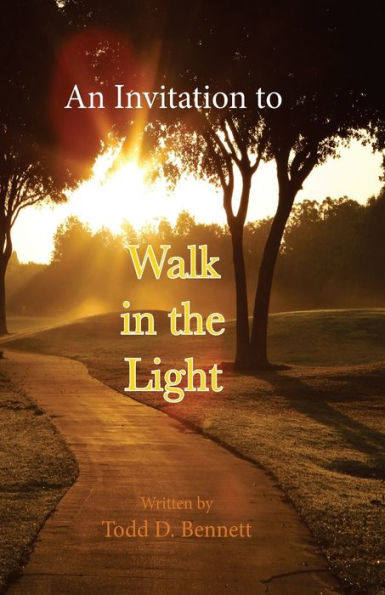 An Invitation To Walk In The Light