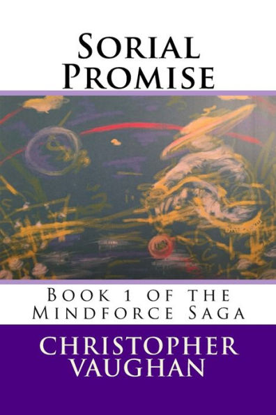 Sorial Promise: Book 1 Of The Mindforce Saga